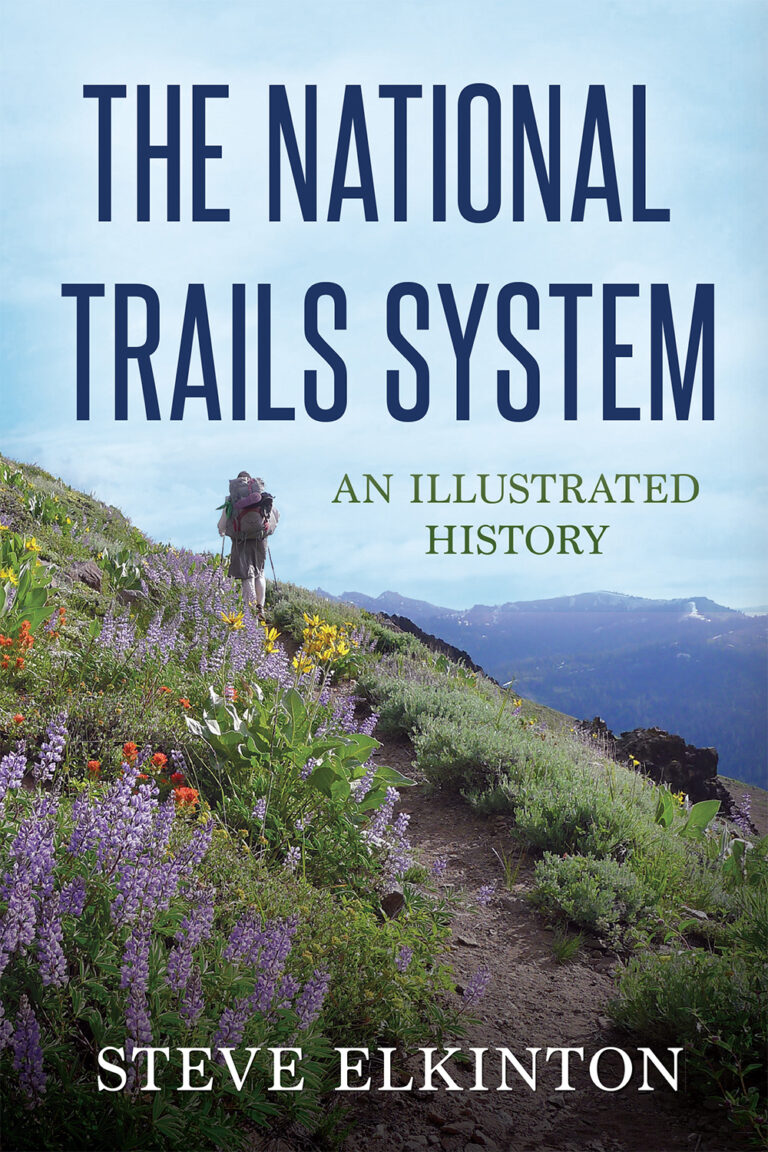 “the National Trails System—an Illustrated History” By Steve Elkinton Partnership For The 0726