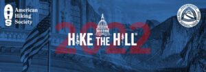 Hike the Hill 2022 presented by the American Hiking Society and the Partnership for the National Trails System. Image features a blue panel with the Hike the Hill logo in the foreground and images of the capitol and a mountain range in the background.